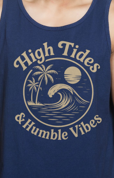 High Tides & Humble Vibes