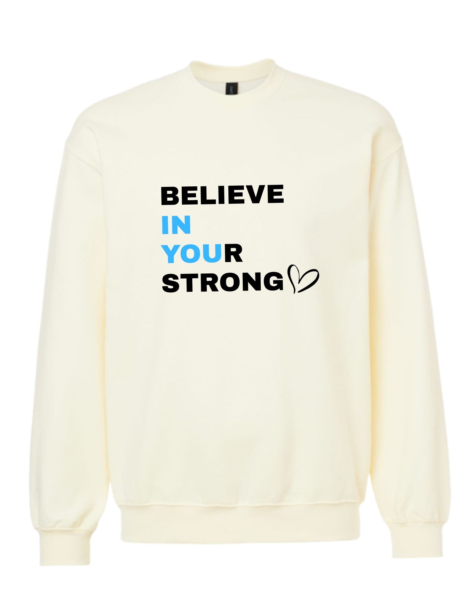 Believe IN YOUr Strong Tops Only