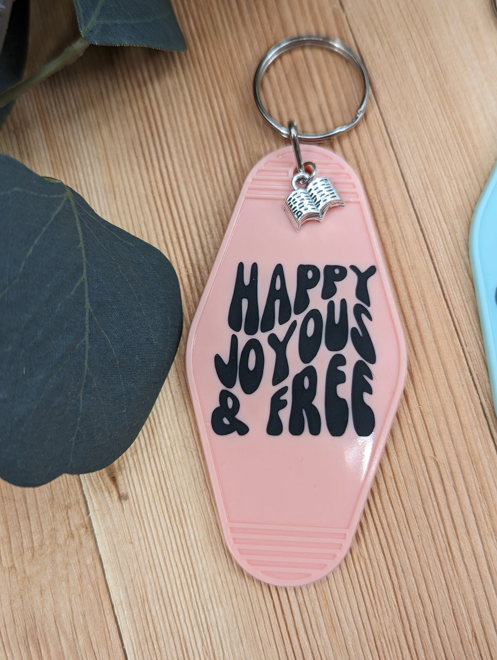 Happy Joyous and Free Keychain