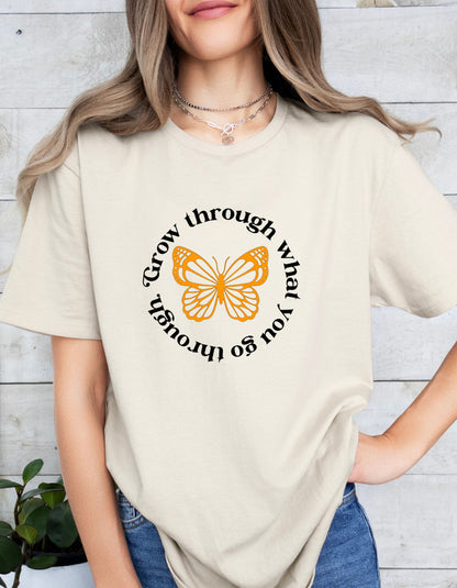 Grow Through What You Go Through Shirt Butterfly Shirt