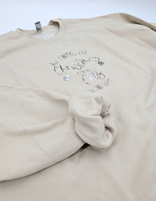 All I want for Christmas Sweatshirt