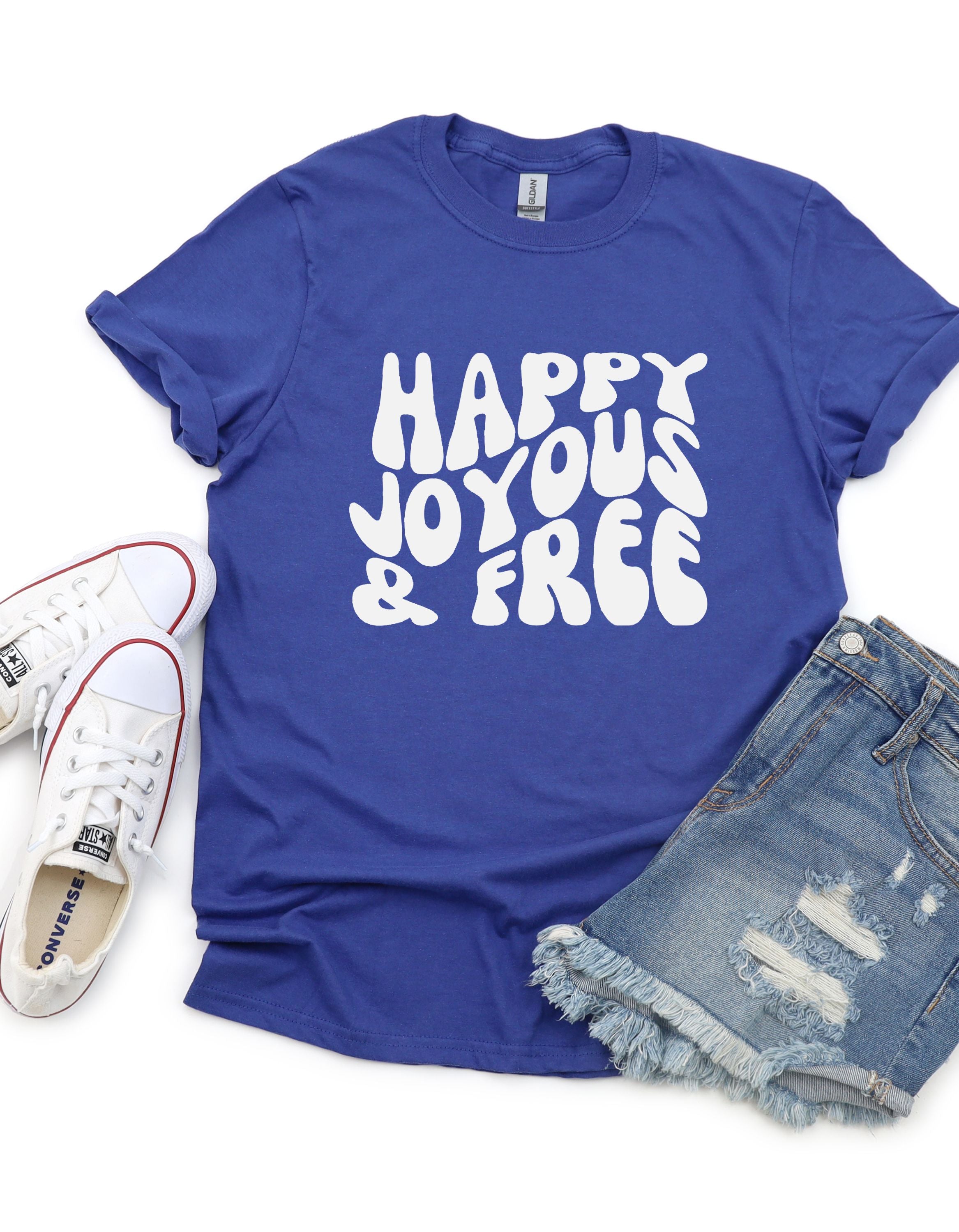 Happy Joyous and Free T-shirt